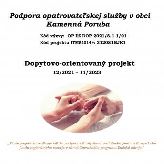 Projekt: ,, Podpora opatrovateľskej služby v obci Kamenná Poruba"  1